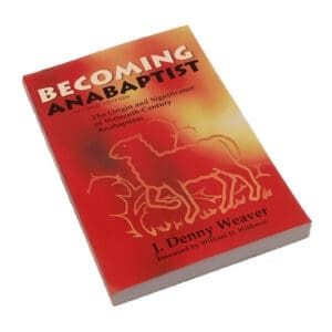 Becoming Anabaptist