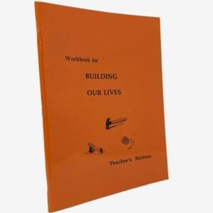 Building Our Lives - Teacher's Edition