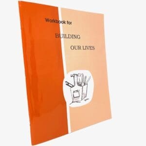 Building Our Lives - Workbook