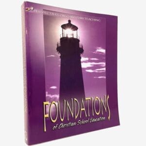 Foundations of Christian School Education