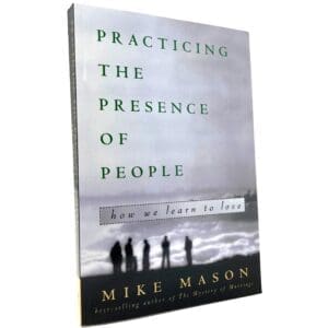 Practicing the Presence of People