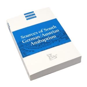 Sources of South German/Austrian Anabaptism