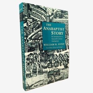The Anabaptist Story