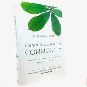 The Good and Beautiful Community