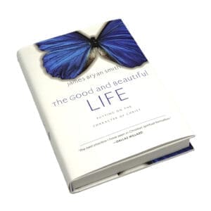 The Good and Beautiful Life