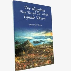 The Kingdom that Turned the World Upside Down
