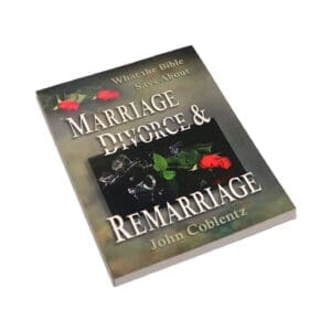 What the Bible Has to Say About Marriage, Divorce & Remarriage