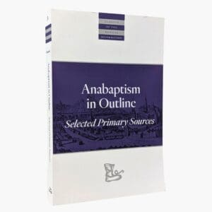Anabaptism in Outline