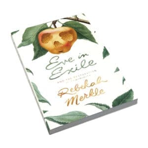 Eve in Exile and the Restoration of Femininity