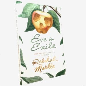 Eve in Exile and the Restoration of Femininity