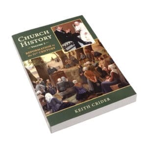 Church History Volume 2: Reformation to the 21st Century