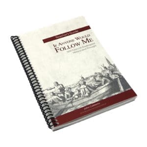 If Anyone Would Follow Me - Teacher's Guide