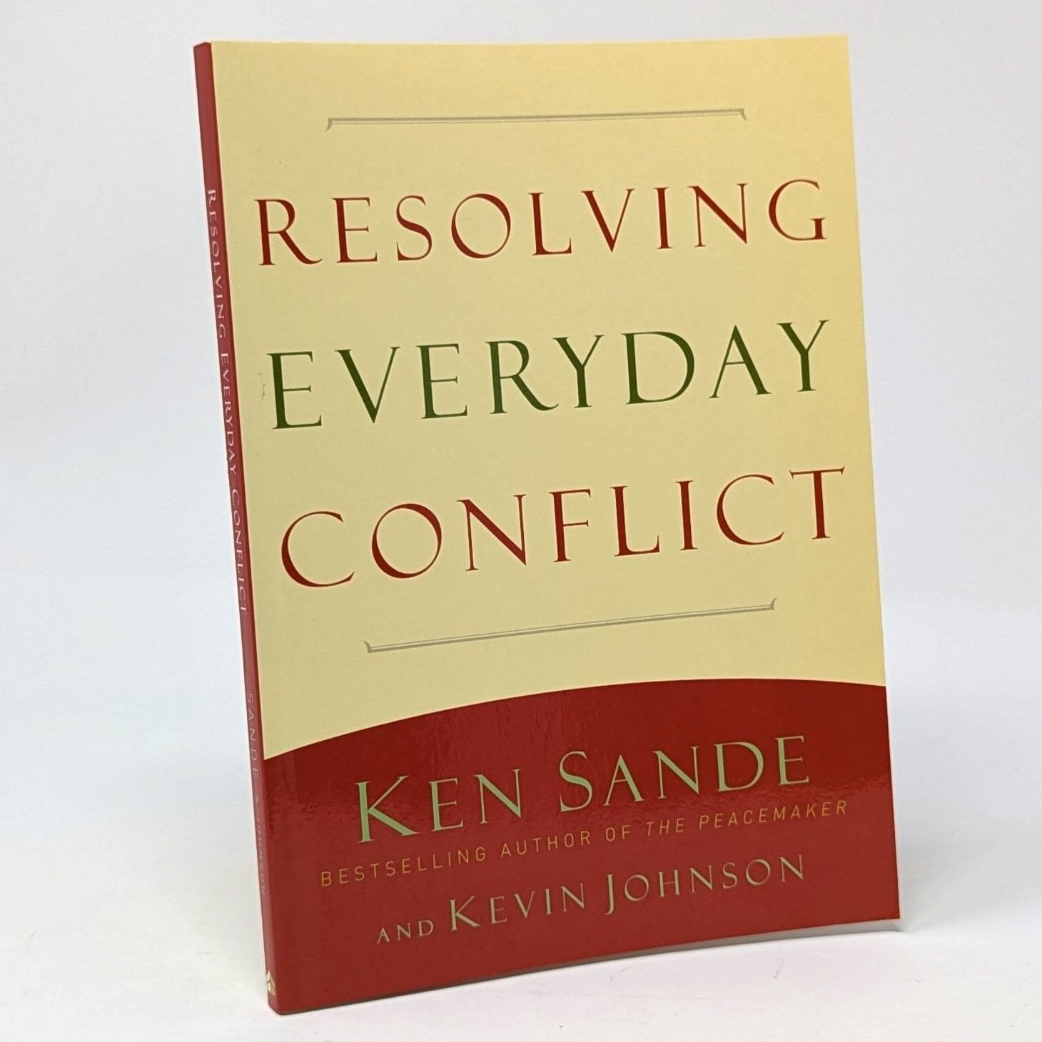 Resolving Everyday Conflict Resolving Everyday Conflict