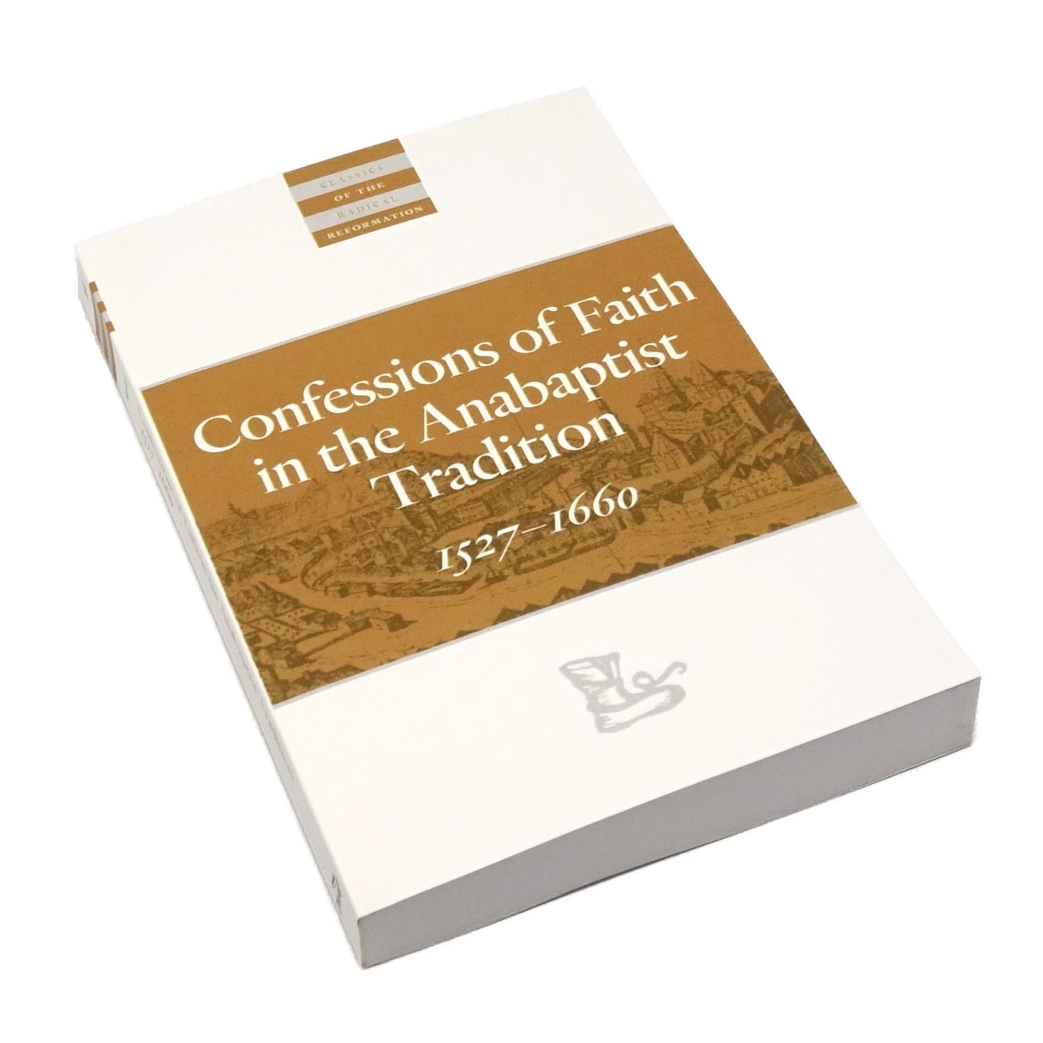 Confessions of Faith in the Anabaptist Tradition