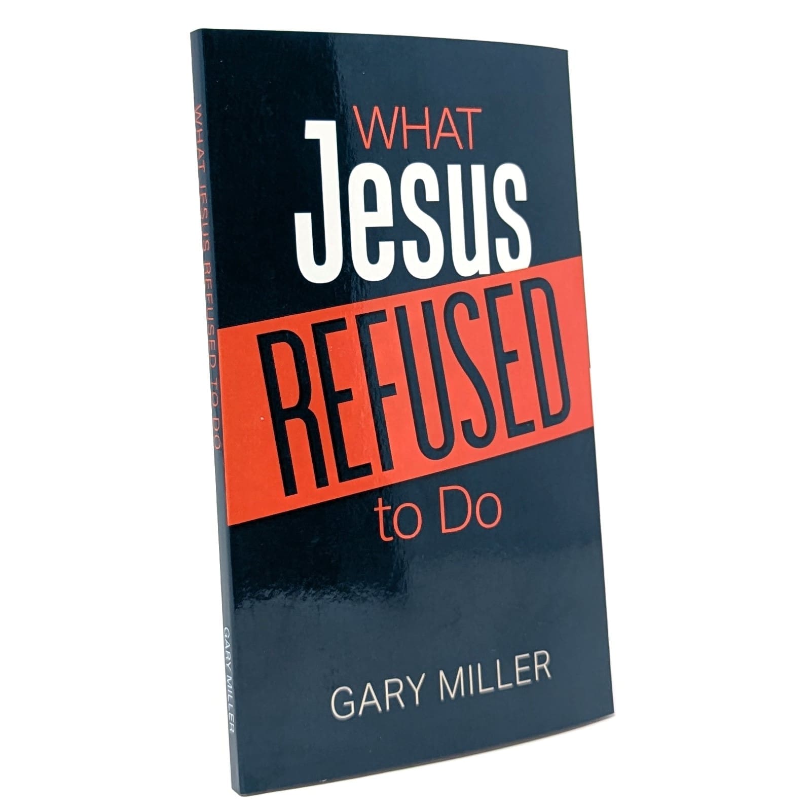 What Jesus Refused to Do