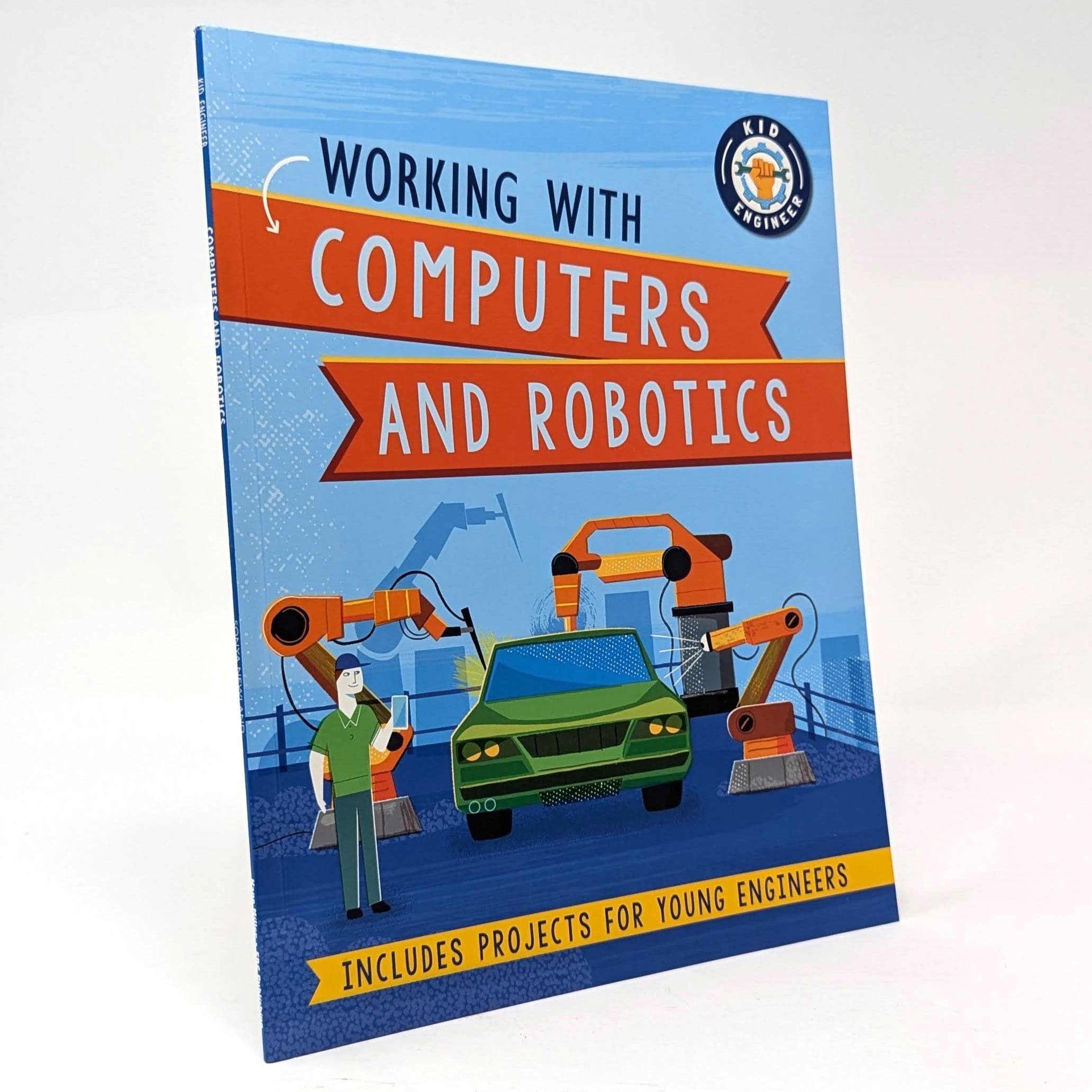 Working with Computers and Robotics Working with Computers and Robotics