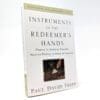 Instruments in the Redeemer's Hands