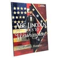 Abe Lincoln Goes to Washington