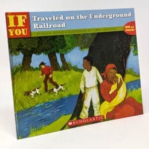 If You Traveled on the Underground Railroad