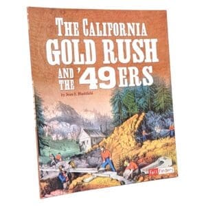 The California Gold Rush and the 49ers
